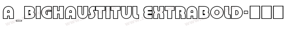 a_BighausTitul ExtraBold字体转换
